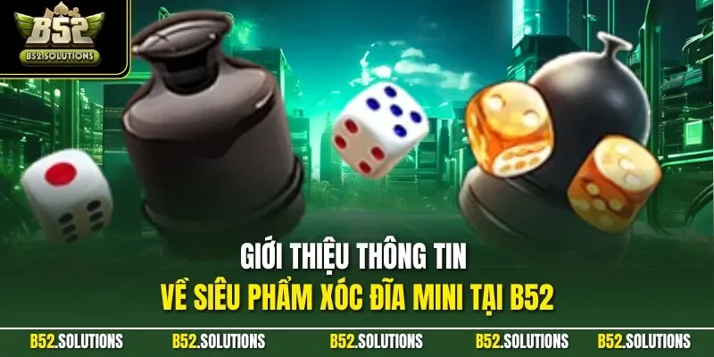 Giới thiệu thông tin về siêu phẩm xóc đĩa mini tại B52